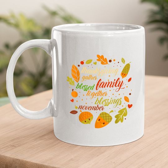 Thanksgiving Day Holiday Turkey Day Blessed Thankful Coffee Mug