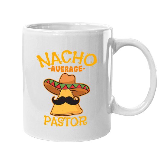 Nacho Average Pastor Coffee Mug