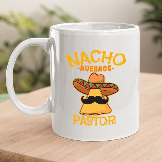 Nacho Average Pastor Coffee Mug