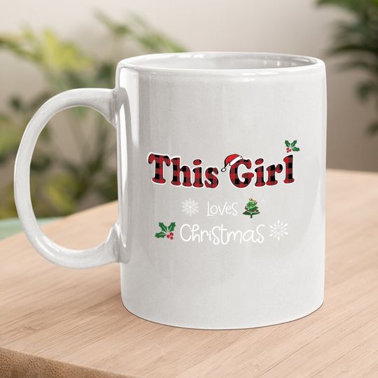 This Girl Loves Christmas Matching Holiday Coffee Mug
