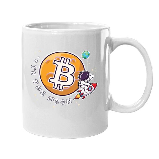 Bitcoin To The Moon Funny Coffee. mug, Best Selling Mug Coffee. mug, Cryptocurrency Funny Coffee. mug Gift