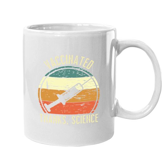 Coffee.  mug Vaccinated Thanks Science