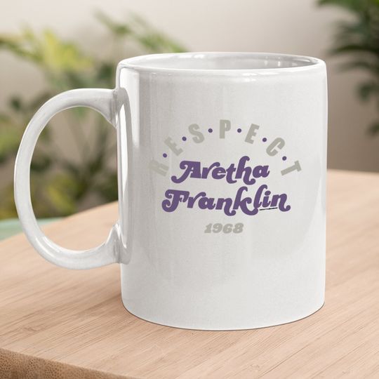 Aretha Franklin Respect 1968 Coffee.  mug
