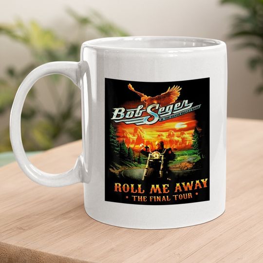 Roll Me Away Graphic Bob Art Seger Legends The Final Tour Coffee.  mug