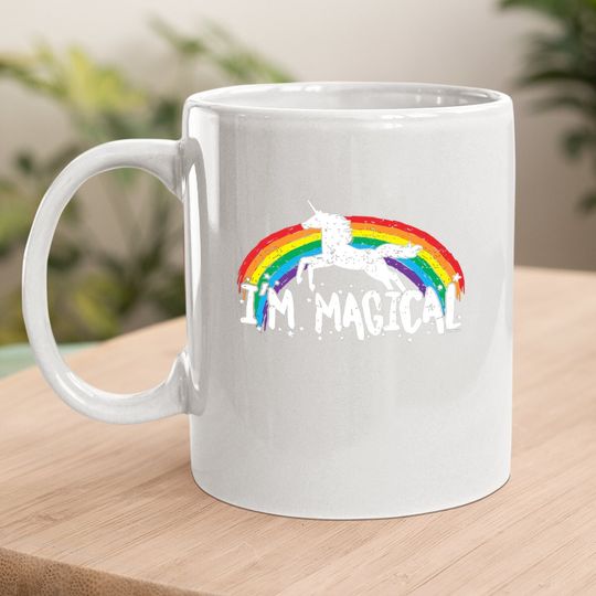 I'm Magical - Rainbow Unicorn Magic Coffee.  mug