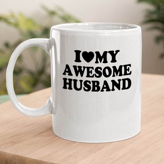 I Love My Awesome Husband Coffee.  mug Couple Coffee.  mug