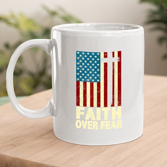 Faith Over Fear Cool Christian Cross Us Flag Coffee.  mug