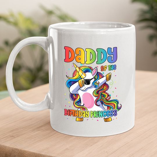 Daddy Of The Birthday Princess Dabbing Unicorn Girl Coffee.  mug