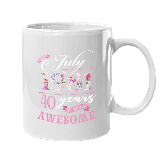 40th Birthday Floral Gift For Born In July 1981 Coffee  mug