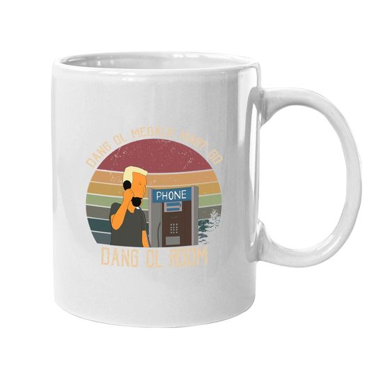 King Of The Hill Boomhauer Dang Ol Megalo Mart Go Dang Ol Room Circle Coffee  mug