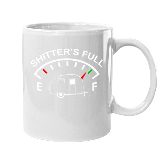 Shitters Full Funny Camper Rv Camping Coffee  mug