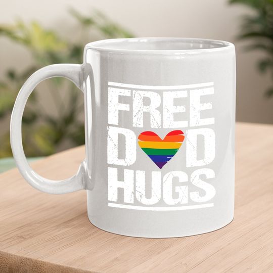 Free Dad Hugs Coffee Mug Lgbt Pride Stepfather Daddy Papa Coffee Mug