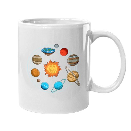 Flat Earth Joke Flat Earthers Solar System Coffee Mug