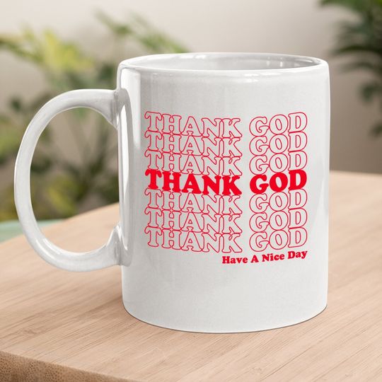Thank God Have A Nice Day Grocery Bag Coffee Mug