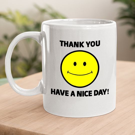Thank You Have A Nice Day Smiley Grocery Bag Novelty Coffee Mug