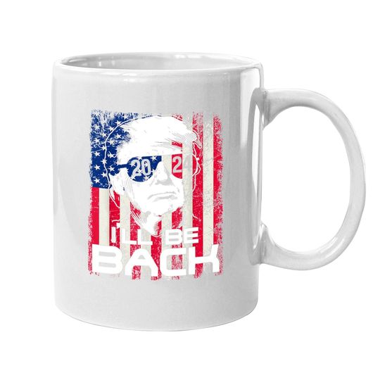 I'll Be Back Trump 2024 Vintage Donald Trump 4th Of July Coffee Mug