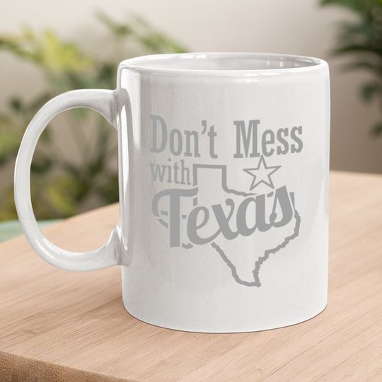 Don't Mess With Texas Lone Star State Republic Coffee Mug