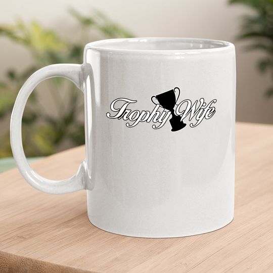 Trophy Wife Amdesco Junior's Coffee Mug