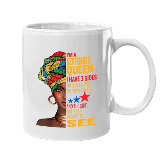Discover September Queen I Have 3 Sides Quite Sweet Happy Birthday Coffee Mug