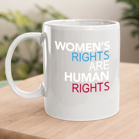 Rights Are Human Rights Coffee Mug