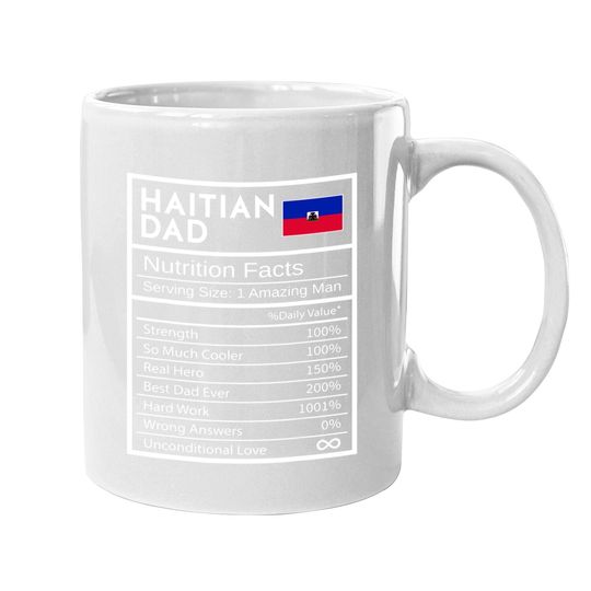 Haitian Dad Nutrition Facts National Pride Gift For Dad Coffee Mug