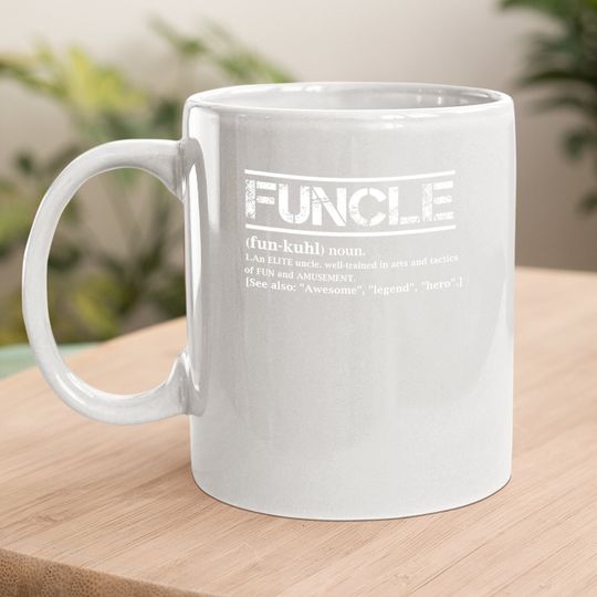 Cool Uncle Gift Uncle B-day Present Funcle Definition Uncle Coffee Mug