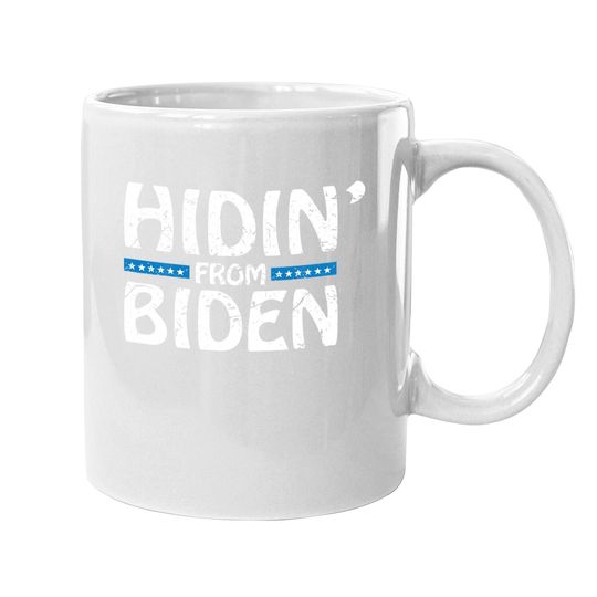 Hidin’ From Biden Coffee Mug Hiding United States President Election