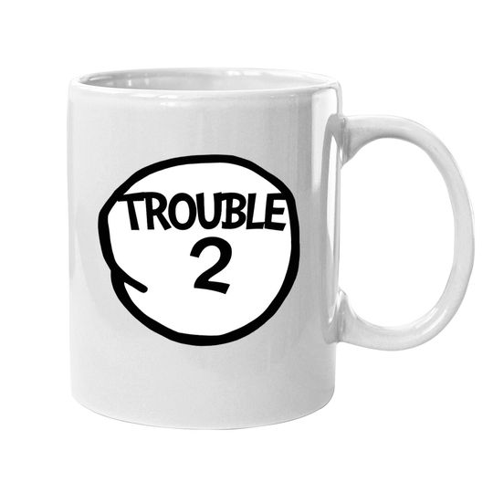 Trouble 2  matching Group Trouble Coffee Mug