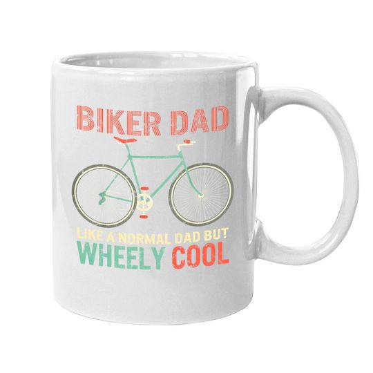 I'm Biker Dad Fathers Day Wheely Cooler Bicycle Bike Cycling Coffee Mug
