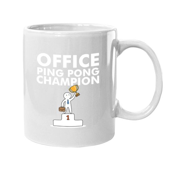 Office Ping Pong Champion And Table Tennis Coffee Mug