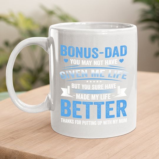 Father's Day Bonus Dad Gift From Daughter Son Wife Coffee Mug