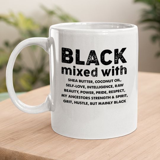 Black Mixed With Shea Butter - Melanin Lover Coffee Mug