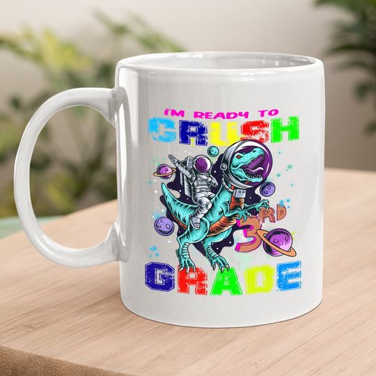 I'm Ready To Crush 3rd Grade Coffee Mug