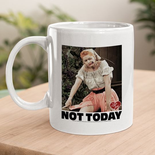 I Love Lucy Coffee Mug Not Today Black Mug