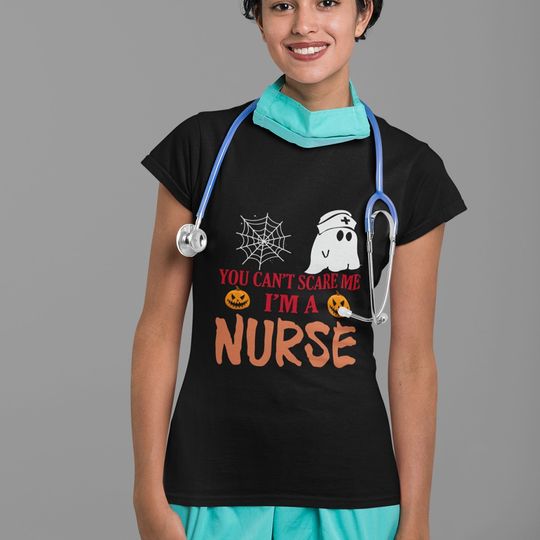 Discover You Can't Scare Me I'm a NURSE Classic T-Shirt
