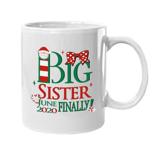 Santa Big Sister June Finally Mugs
