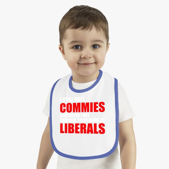Baby Bib After They Changed Their Name To Liberals