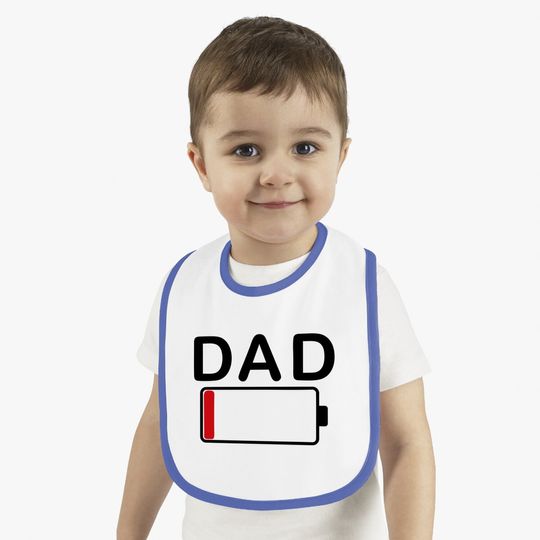 Dad Battery Low Funny Sarcastic Graphic Tired Parenting Fathers Day Baby Bib
