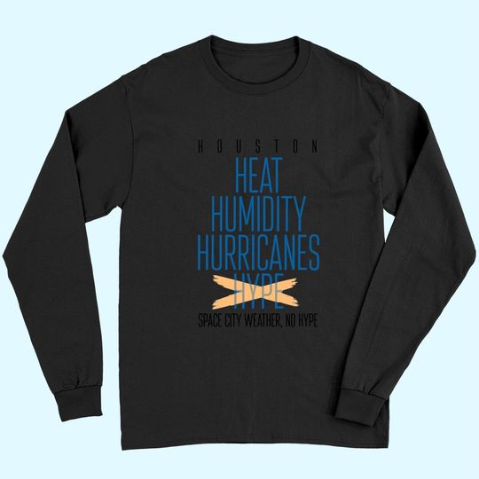 Discover Houston No Hype Long Sleeves