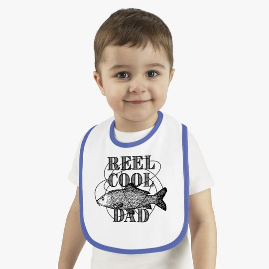 Reel Cool Dad Baby Bib Funny Fathers Day Fishing Gift For Husband Fisherman