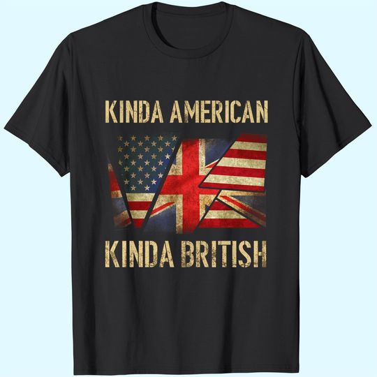 Discover Kinda American Kinda British Dual Citizenship US UK Flag T Shirt