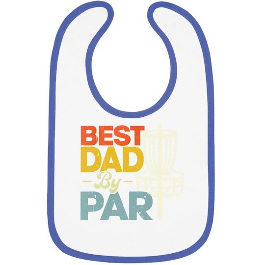 Best Dad By Par Funny Disc Golf Father's Day Daddy Baby Bib