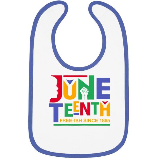 Juneteenth Freeish Since 1865 Melanin Ancestor Black History Baby Bib