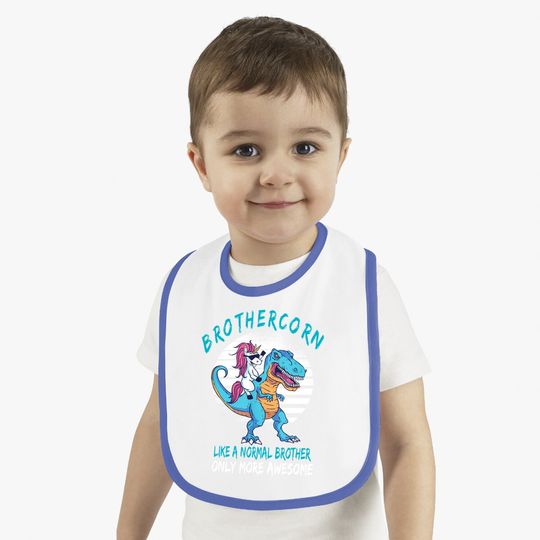 Brothercorn Like A Brother Only Awesome Unicorn T-rex Baby Bib