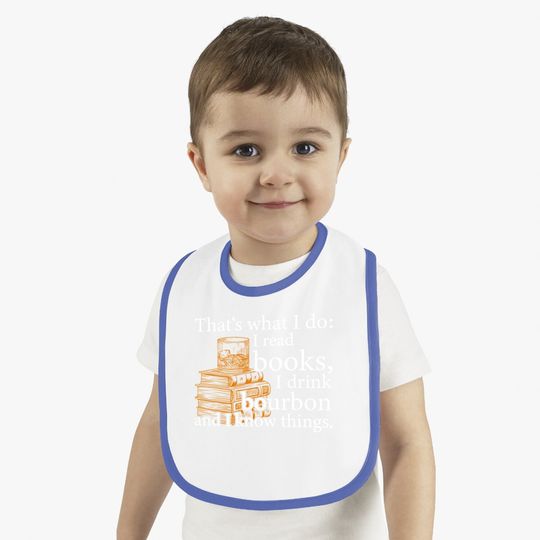 That's What I Do, Book Lover And Bourbon Drinker Gift Baby Bib