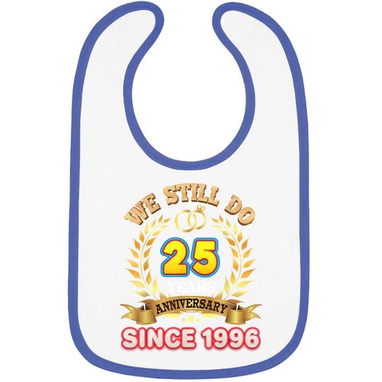 Discover We Still Do Since 1996 25 Years Anniversary 25th Wedding Baby Bib