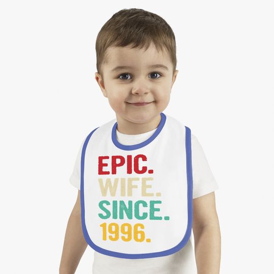 25th Wedding Anniversary Gifts For Her Epic Wife Since 1996 Baby Bib