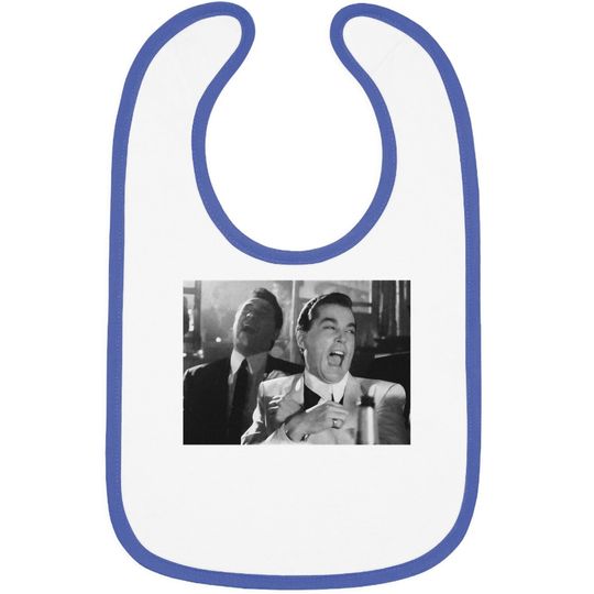 Goodfellas Ray Liotta Laughing Funny How Baby Bib