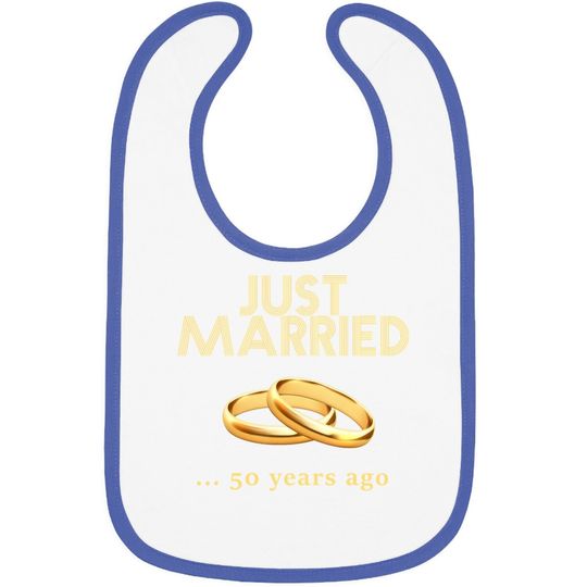 50th Wedding Anniversary Baby Bib Just Married 50 Years Ago Baby Bib