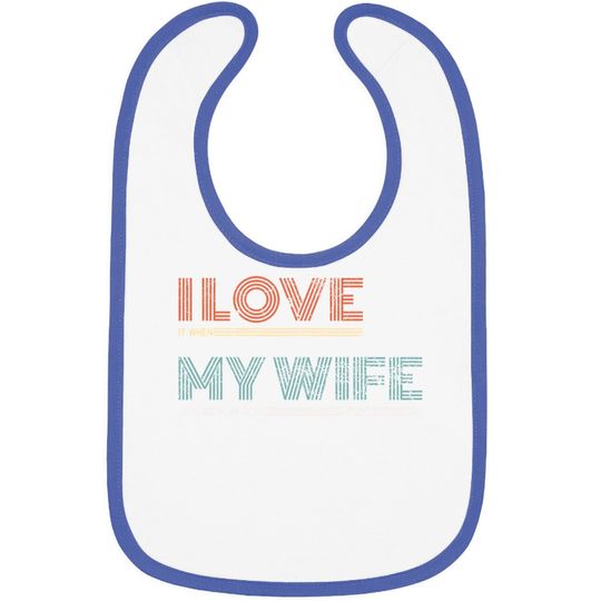 I Love It When My Wife Lets Me Golf Valentines Golfer Funny Baby Bib